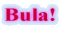 Bula!